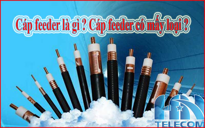 Cáp feeder là gì