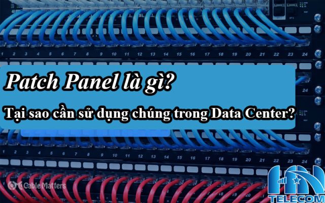 Patch panel là gì