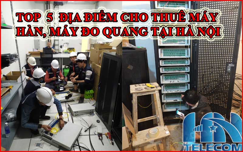 TOP 5 Địa Chỉ Thuê Máy Hàn Quang
