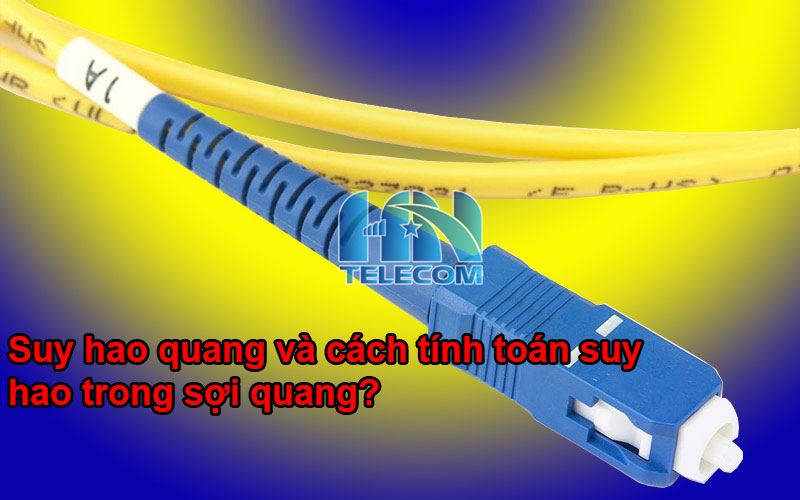 Suy hao quang là gì?