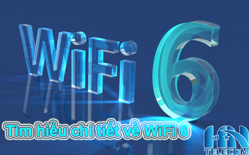 Wifi 6 là gì ?