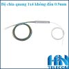 Bộ chia quang Splitter 1x4 không đầu 0.9mm