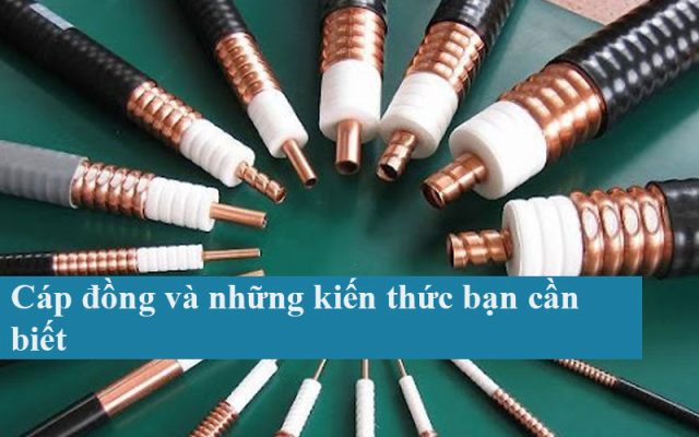 Cáp đồng và những kiến thức bạn cần biết